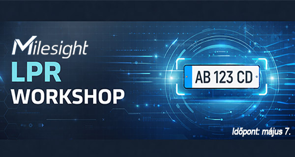Ingyenes Milesight LPR gyakorlatorientált Workshop a GeoVision-nál